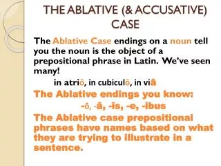 THE ABLATIVE (&amp; ACCUSATIVE) CASE