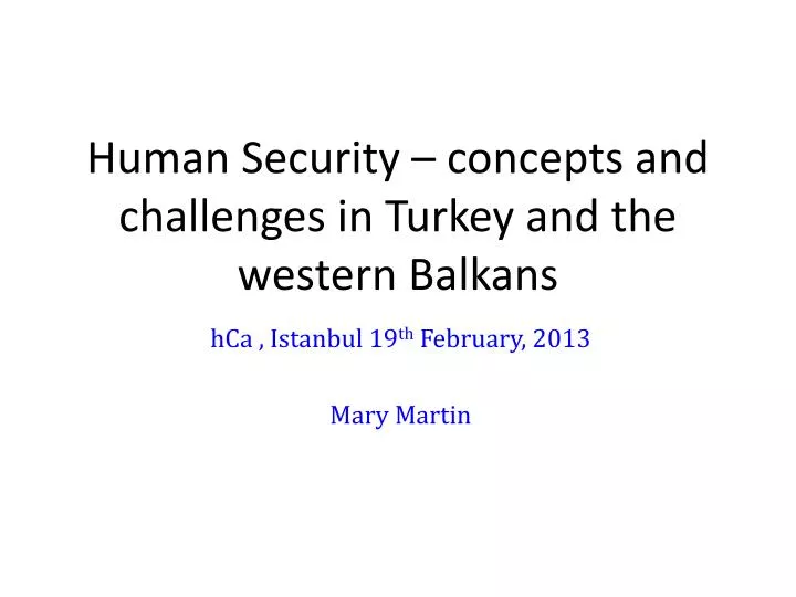 human security concepts and challenges in turkey and the western balkans