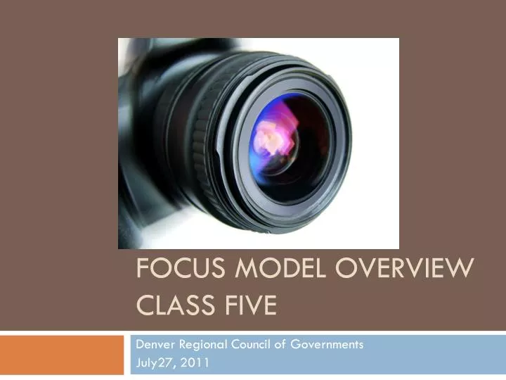 focus model overview class five