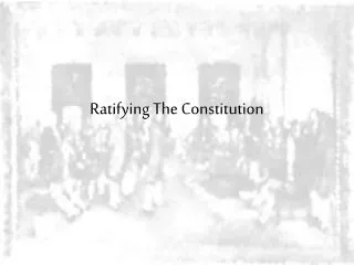 Ratifying The Constitution