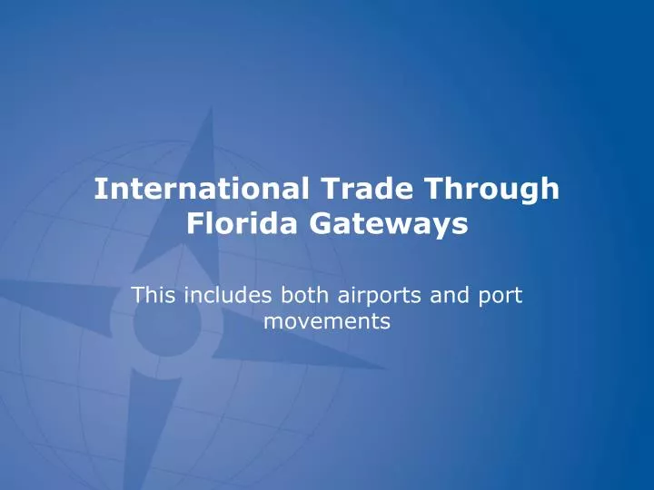 international trade through florida gateways