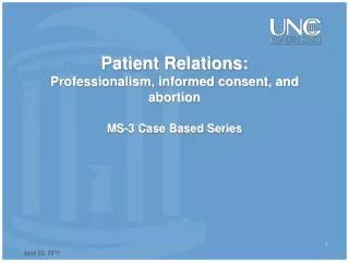 Patient Relations: Professionalism, informed consent, and abortion MS-3 Case Based Series
