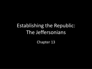 establishing the republic the jeffersonians
