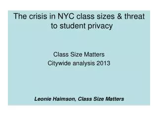 The crisis in NYC class sizes &amp; threat to student privacy Class Size Matters