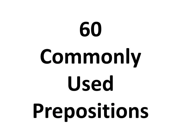 60 commonly used prepositions