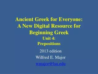 Ancient Greek for Everyone: A New Digital Resource for Beginning Greek Unit 4: Prepositions