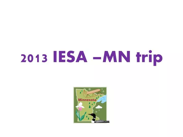 2013 iesa mn trip