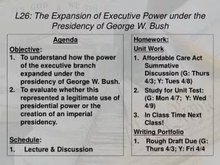 L26: The Expansion of Executive Power under the Presidency of George W. Bush