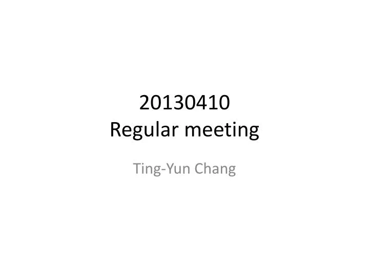 20130410 regular meeting