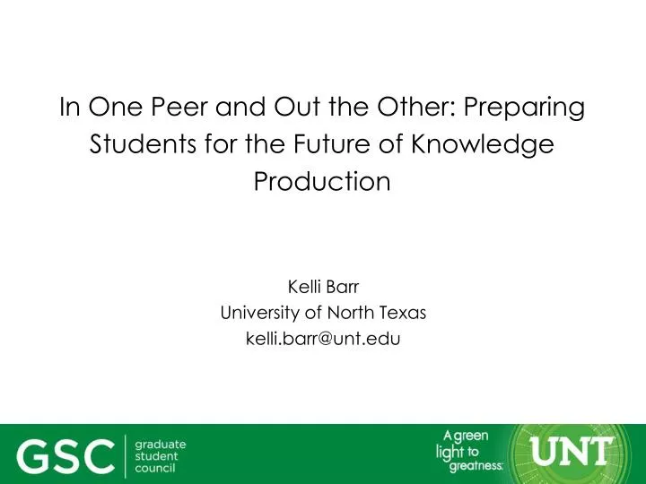 in one peer and out the other preparing students for the future of knowledge production