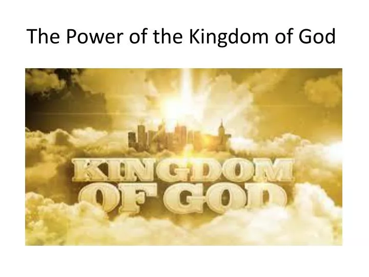 the power of the kingdom of god