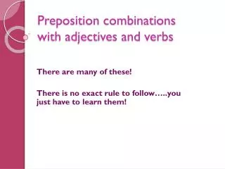 Preposition combinations with adjectives and verbs