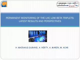 PERMANENT MONITORING OF THE LHC LOW BETA TRIPLETS: LATEST RESULTS AND PERSPECTIVES