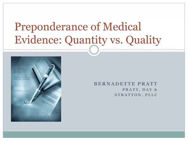 preponderance of medical evidence quantity vs quality
