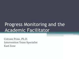Progress Monitoring and the Academic Facilitator