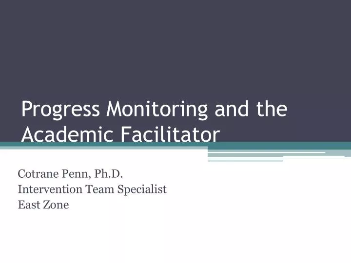 progress monitoring and the academic facilitator