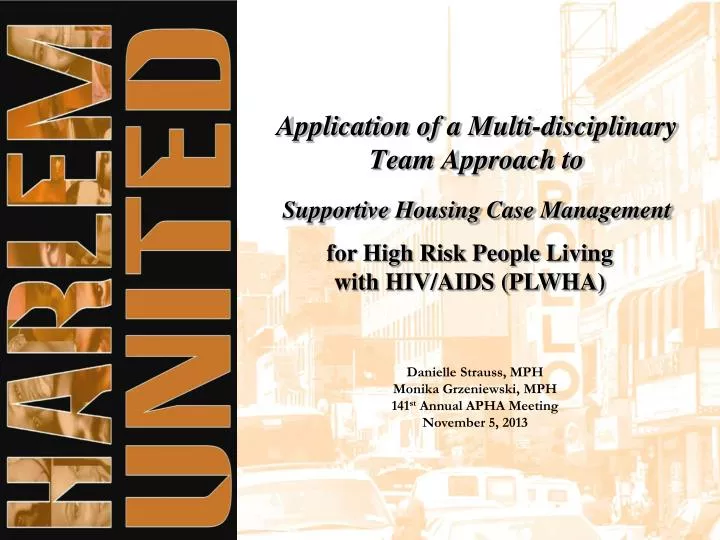 application of a multi disciplinary team approach to supportive housing case management