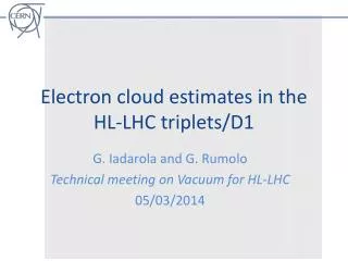 Electron cloud estimates in the HL-LHC triplets/D1