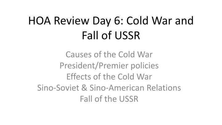 hoa review day 6 cold war and fall of ussr