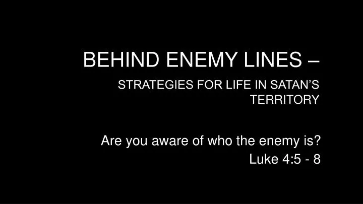 behind enemy lines strategies for life in satan s territory