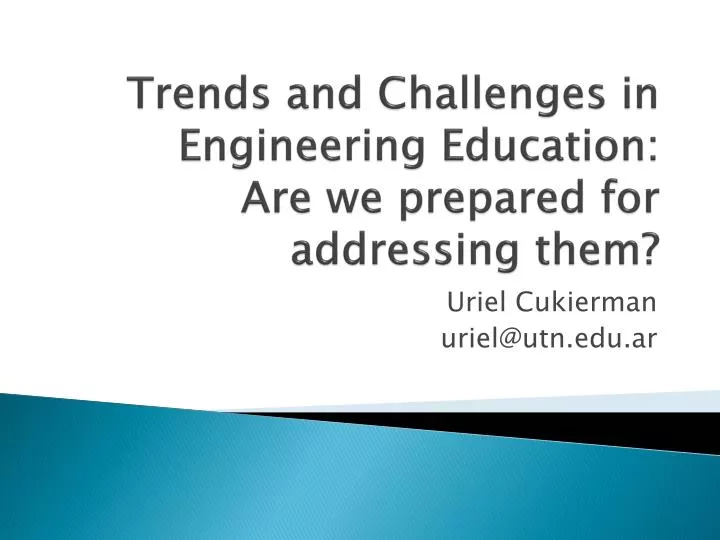 trends and challenges in engineering education are we prepared for addressing them
