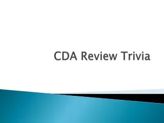 CDA Review Trivia
