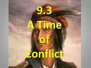 9.3 A Time of Conflict