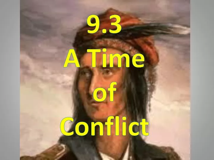 9 3 a time of conflict