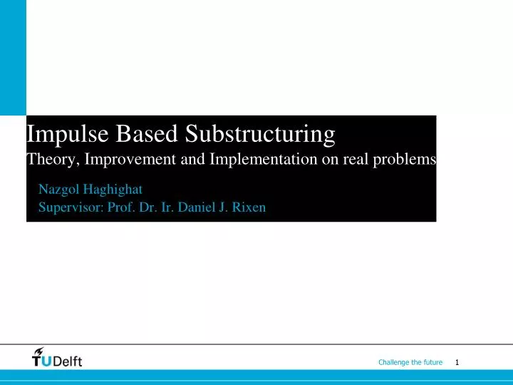 impulse based substructuring theory improvement and implementation on real problems