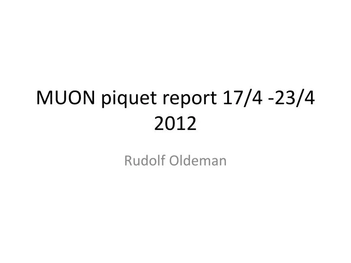 muon piquet report 17 4 23 4 2012