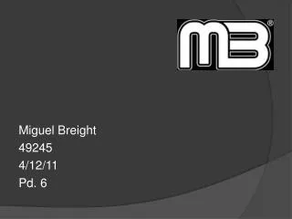 Miguel Breight 49245 4/12/11 Pd. 6