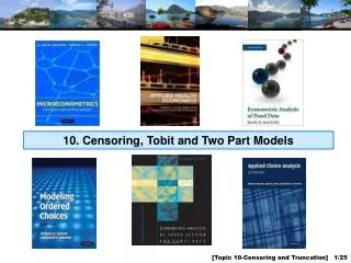 10. Censoring, Tobit and Two Part Models