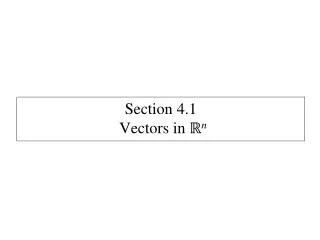 Section 4.1 Vectors in ? n