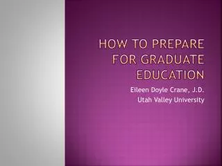 How to Prepare for Graduate Education