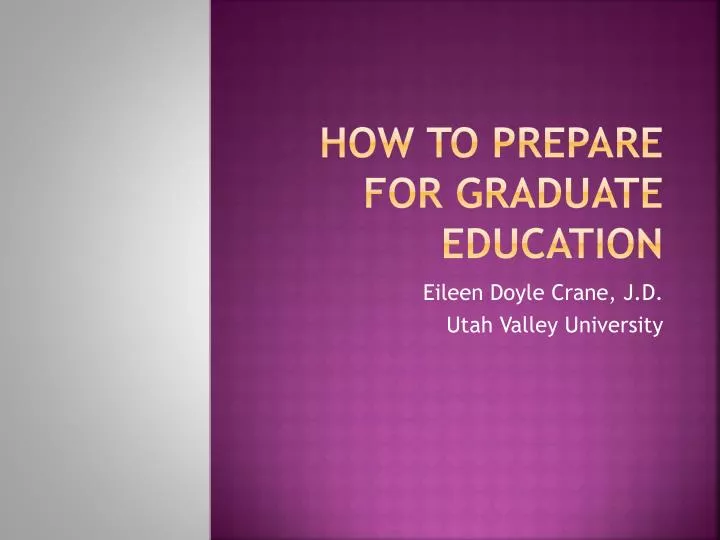 how to prepare for graduate education
