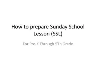 How to prepare Sunday School Lesson ( SSL )