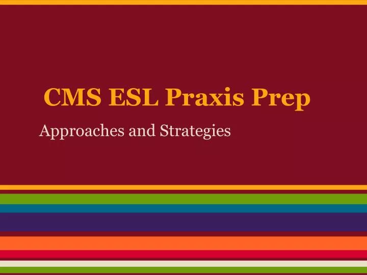 cms esl praxis prep