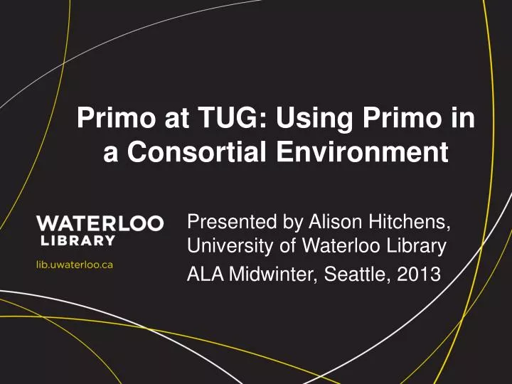 primo at tug using primo in a consortial environment