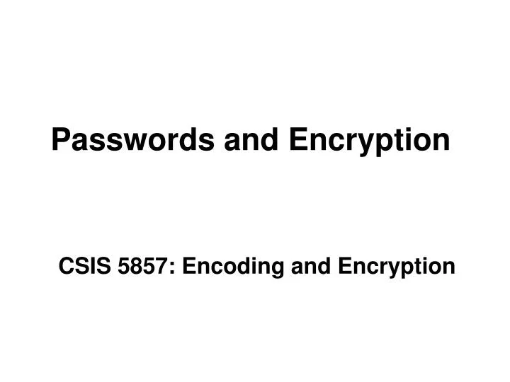 passwords and encryption