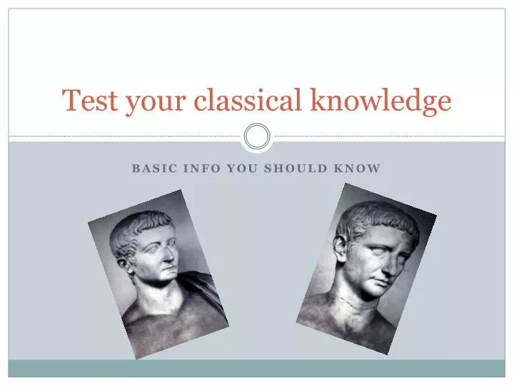 test your classical knowledge