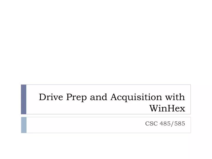 drive prep and acquisition with winhex