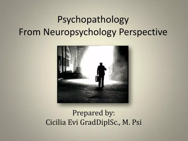 psychopathology from neuropsychology perspective