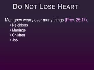 Do Not Lose Heart