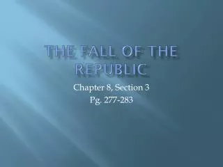 The Fall of the republic