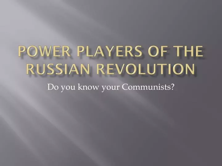 power players of the russian revolution