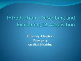 Introduction : Describing and Explaining L2 Acquisition