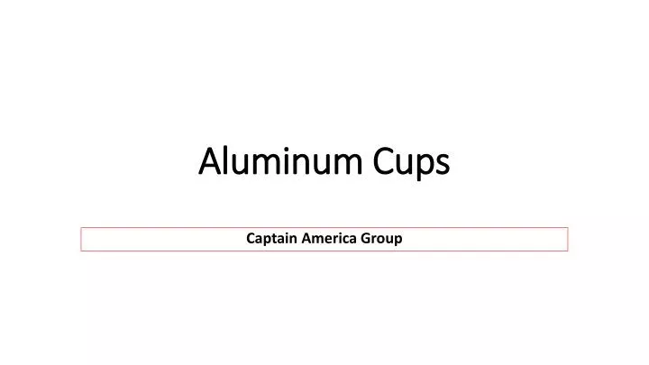 aluminum cups