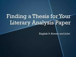 Finding a Thesis for Your Literary Analysis Paper