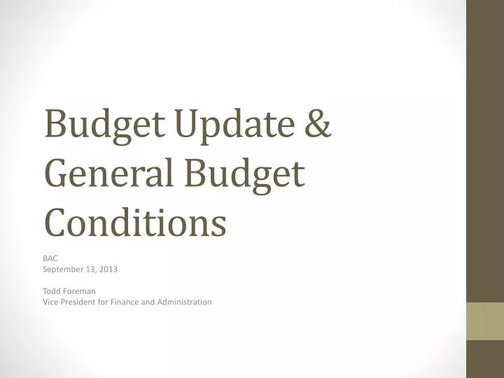 budget update general budget conditions