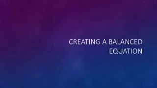 Creating a balanced equation